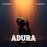 Segun Johnson - Adura Ft. Candy Bleakz