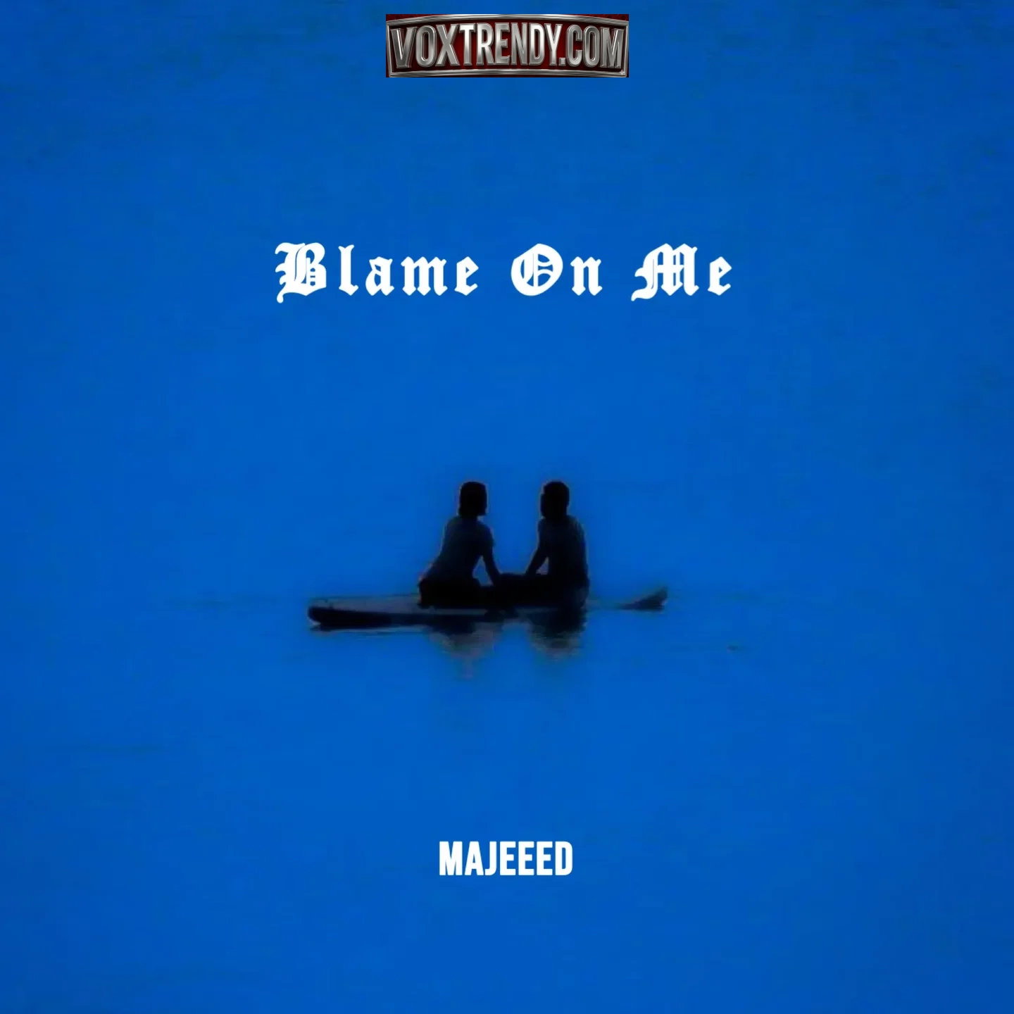 Majeeed – Blame On Me