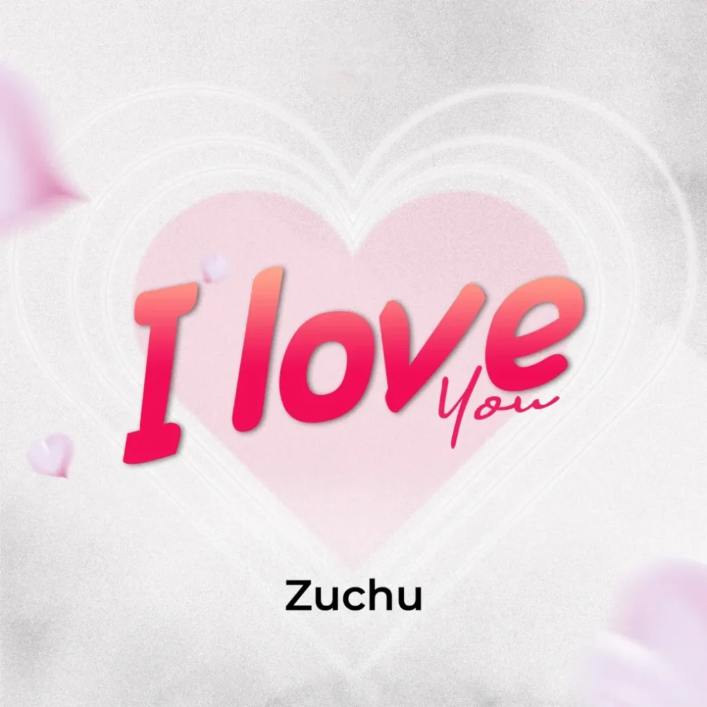 Zuchu – I Love You