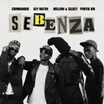 Commander – Sebenza Ft Djy Ma'Ten, Mellow & Sleazy & Portia KM