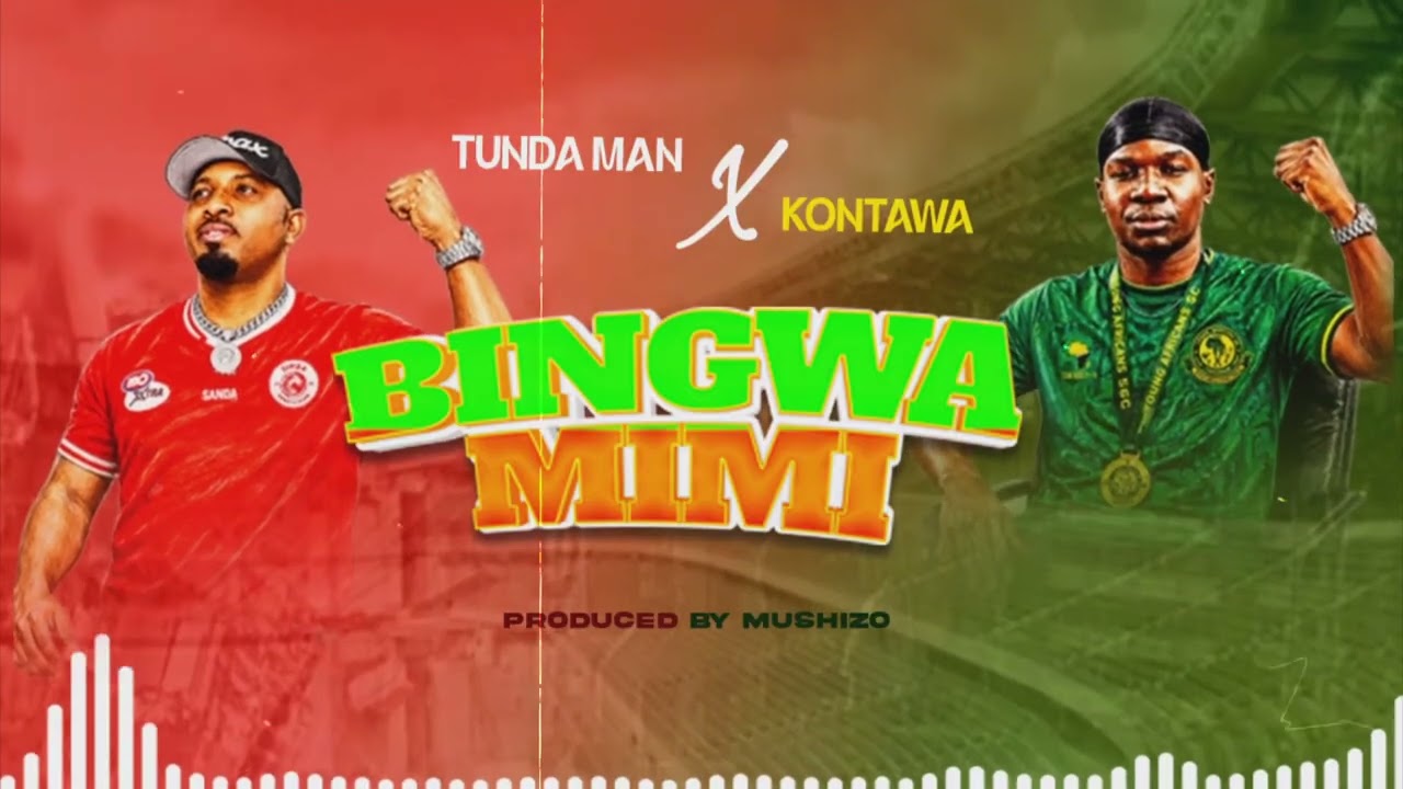 Tunda Man – Bingwa Mimi Ft Kontawa