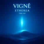 Vigne - Ethereal The EP
