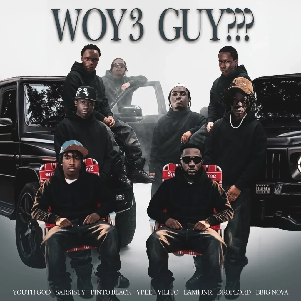 Youth God - Woy3 Guy??? Ft. Sarkisty, Pinto Black, Ypee, Vilito, Lami JNR, Droplord SAS & BBIG Noa