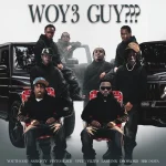 Youth God - Woy3 Guy??? Ft. Sarkisty, Pinto Black, Ypee, Vilito, Lami JNR, Droplord SAS & BBIG Noa