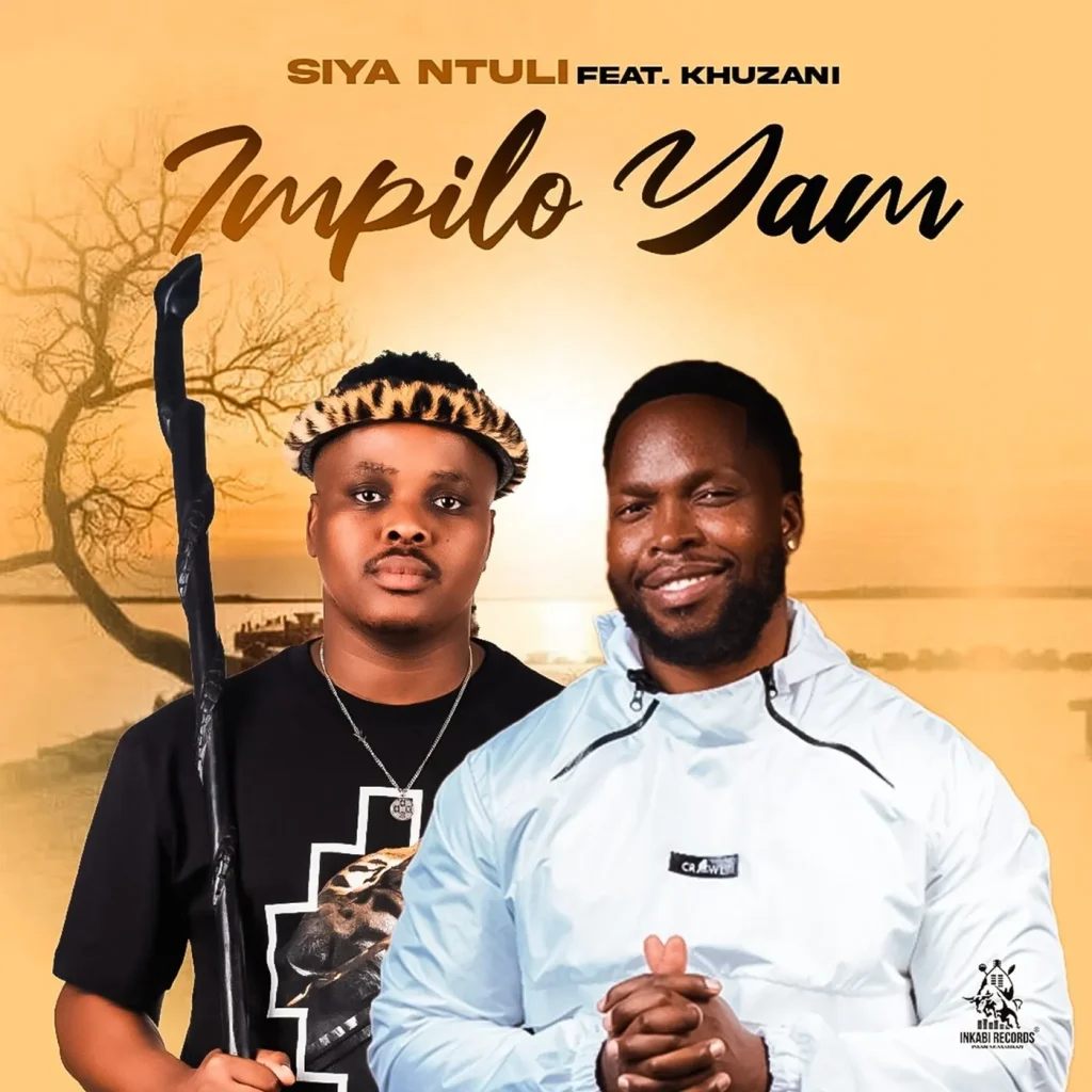 Siya Ntuli - Impilo Yam Ft. Khuzani