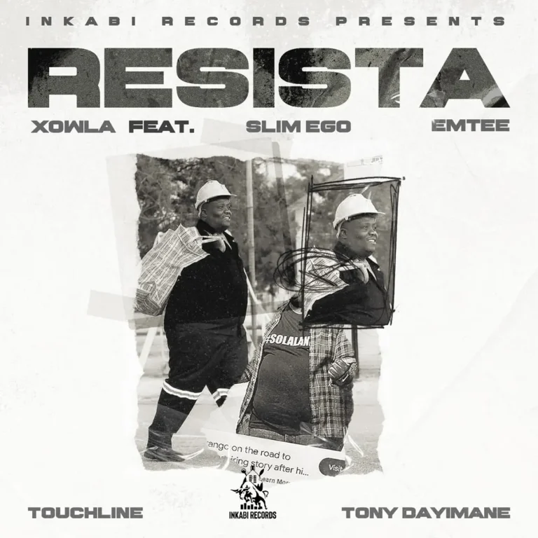 Xowla – Resista Ft Emtee, Slim Ego, Touchline & Tony Dayimane