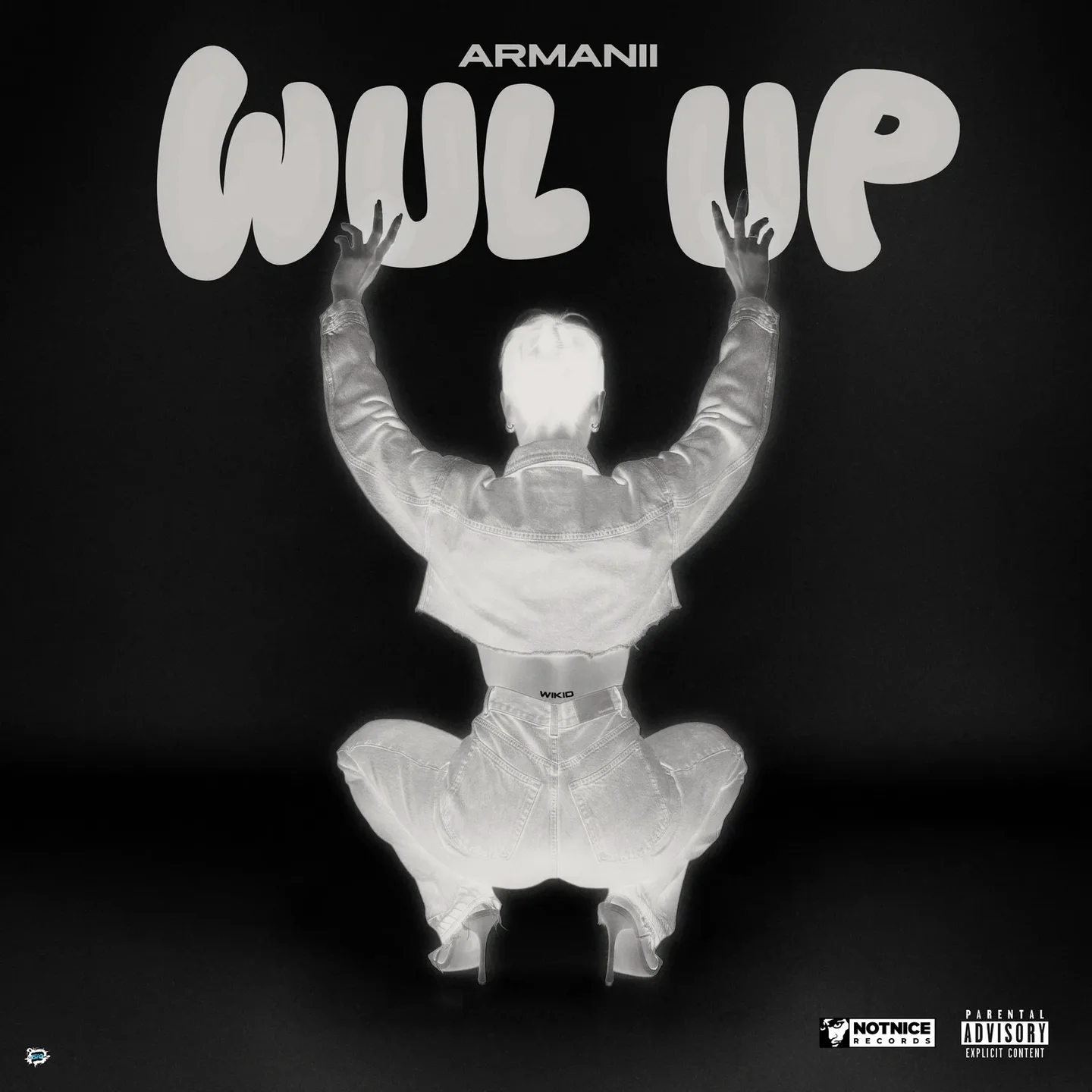 Armanii - WUL UP Ft. Notnice