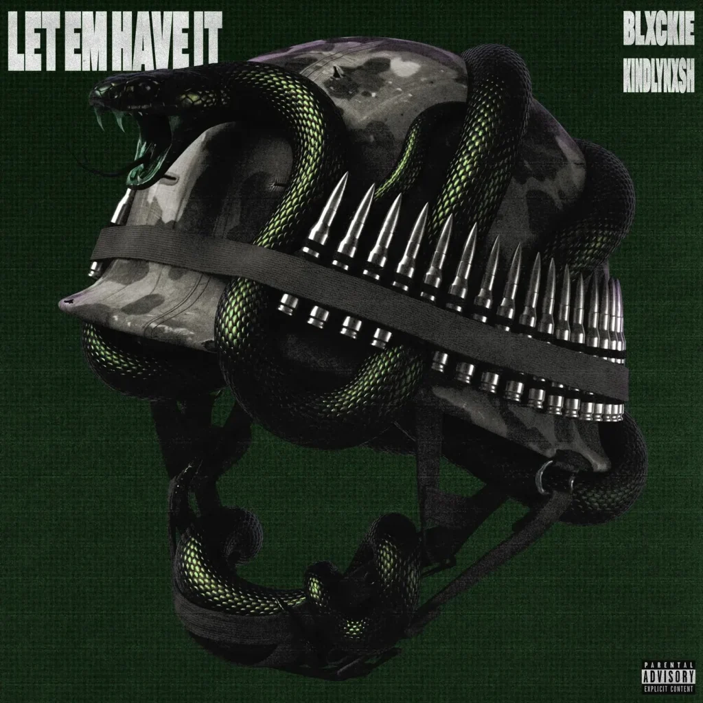 Blxckie - Let Em Have It Ft. KindlyNxsh