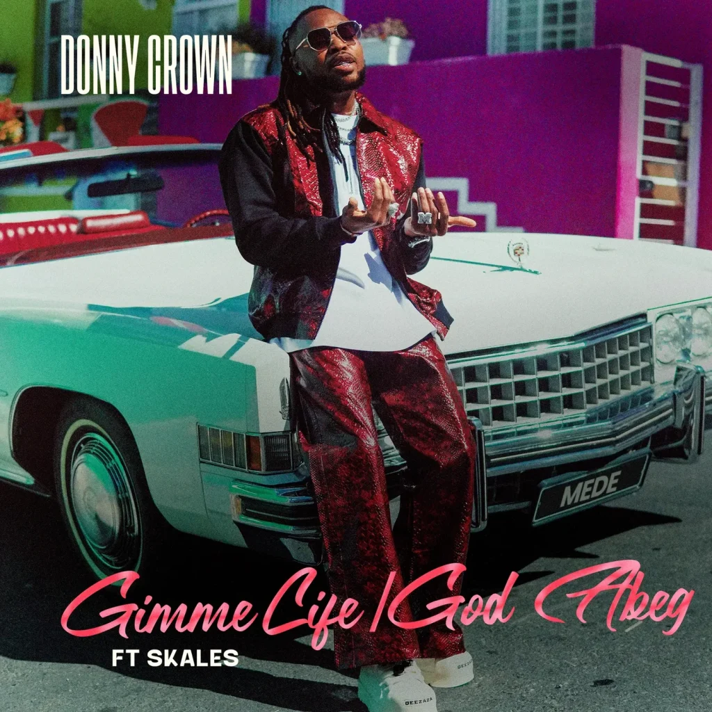 Donny Crown - Gimme Life Ft. Skales
