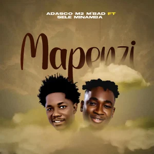 Adasco M2 M’bad - Mapenzi Ft. Sele Minamba