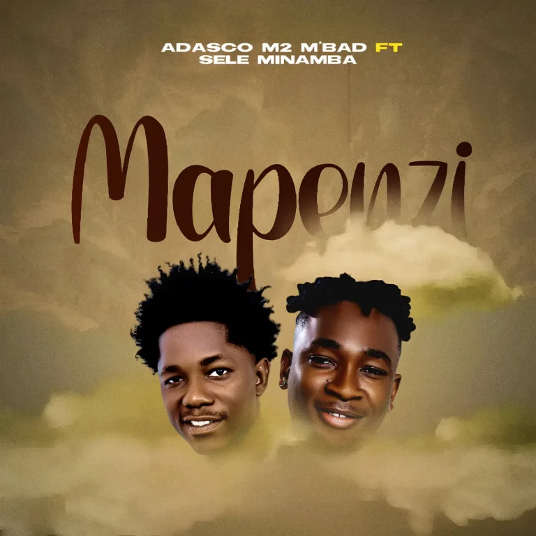 Adasco M2 M’bad - Mapenzi Ft. Sele Minamba