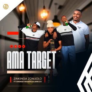 Ama Target - Izinkinga Zomjolo Ft. Shenge Wasehlalankosi