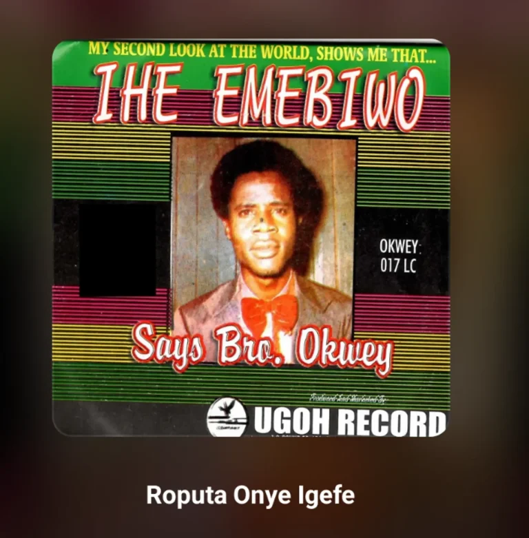 Bro Okwey – Roputa Onye Unu Ga Efe