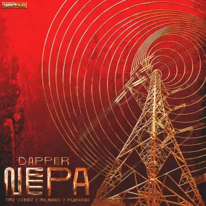 Dapper - Nepa Ft. Majeeed, Tml Vibez & Rybeena