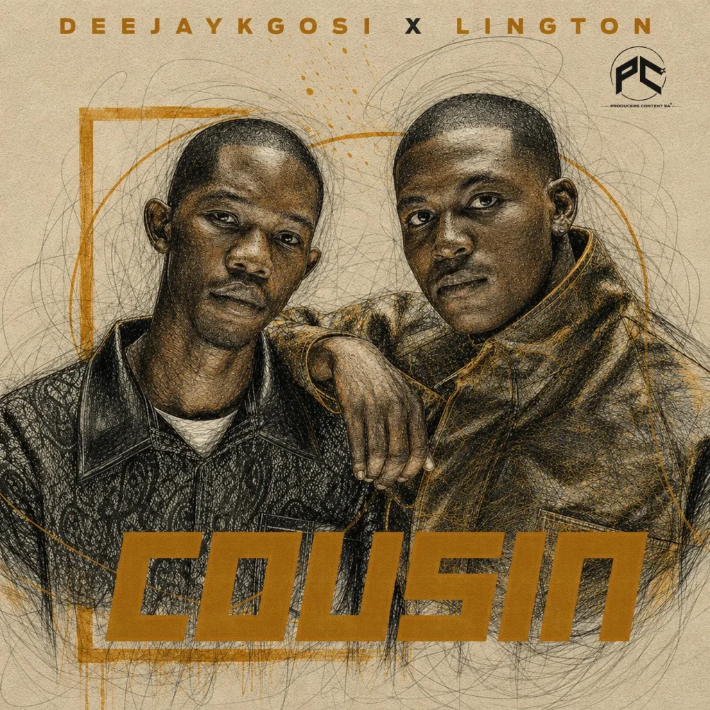 DeejayKgosi - Cousin Ft. Lington