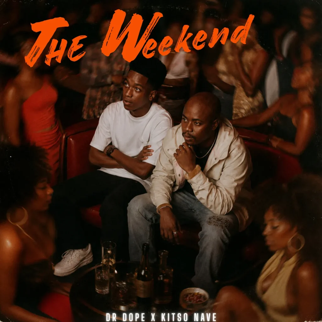 Dr Dope - The Weekend Ft. Kitso Nave