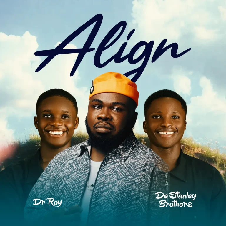 Dr Roy - Align Ft. De Stanley Brothers