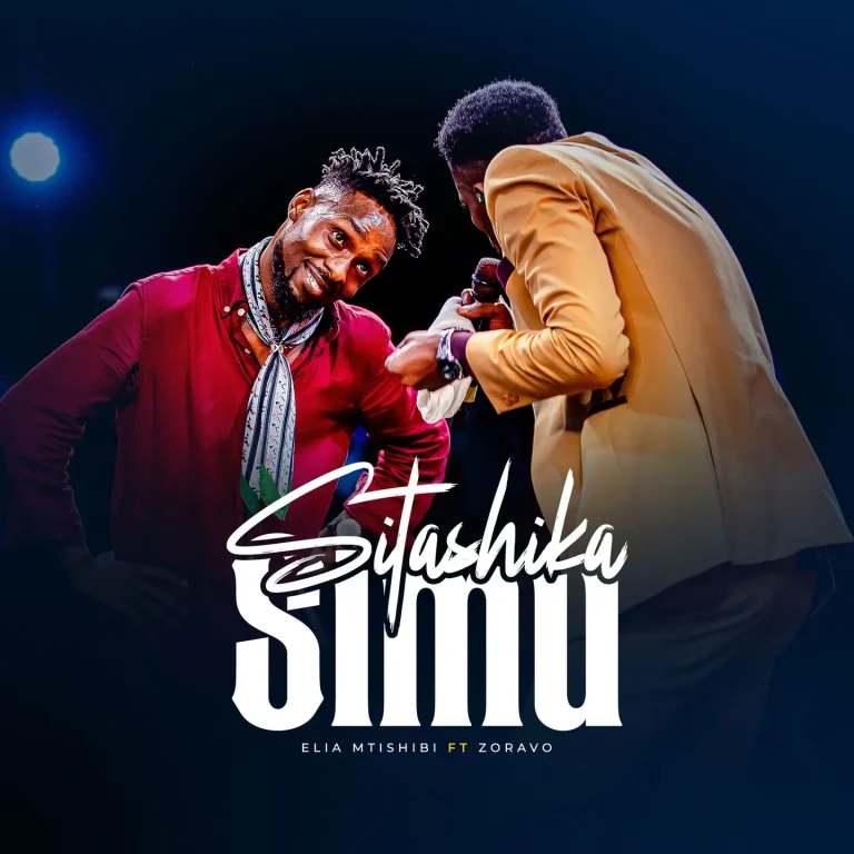 Elia Mtishibi - Sitashika Simu Ft. Zoravo