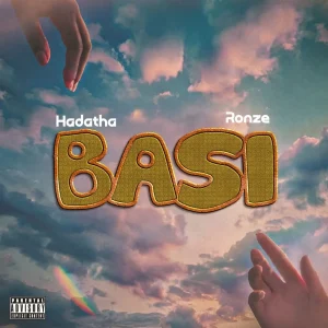Hadatha - BASI Ft. Ronze
