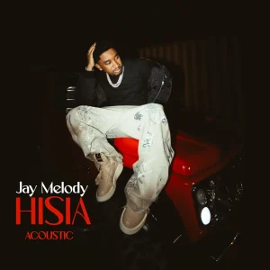 Jay Melody – Hisia (Acoustic)