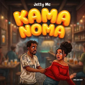Jetty Mc – Kama Noma