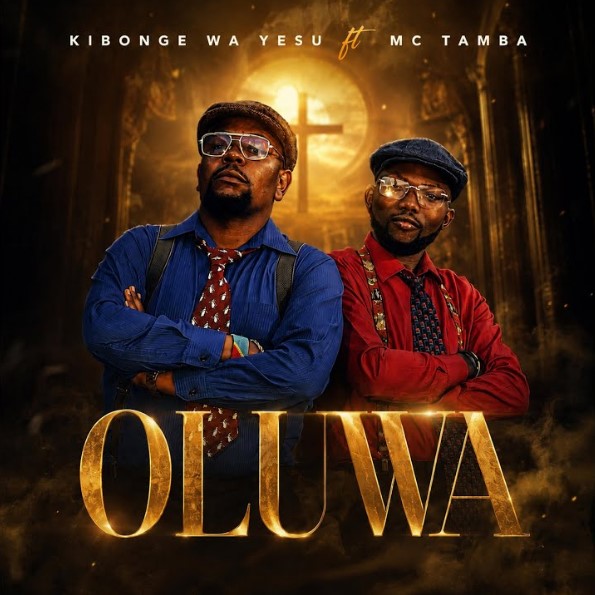 Kibonge Wa Yesu - Oluwa Ft. Mc Tamba