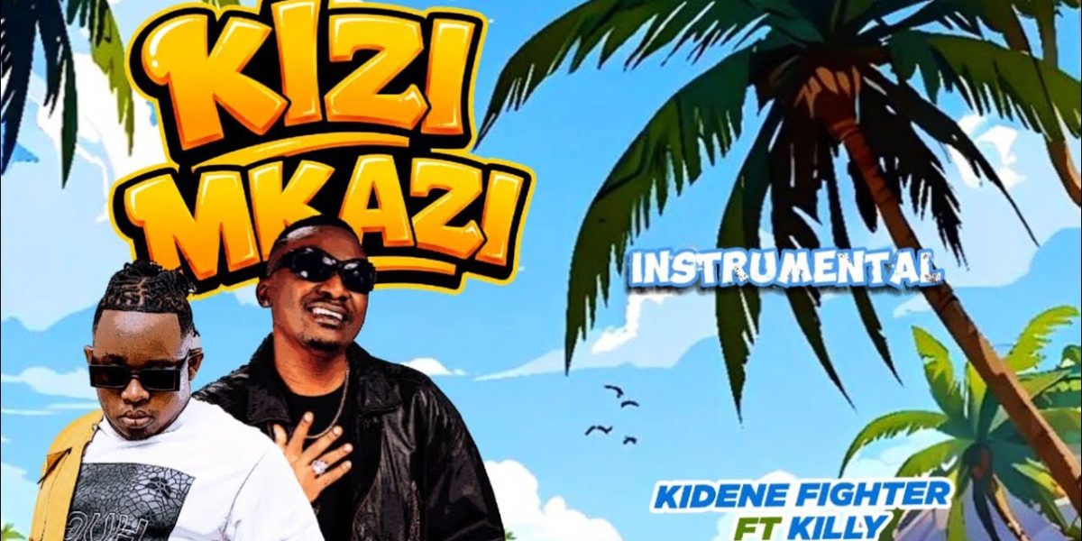 Kidene Fighter - Kizimkazi Ft Killy Tz