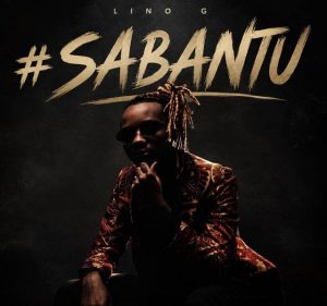 LinoG - SABANTU Ft. DJ Katlous