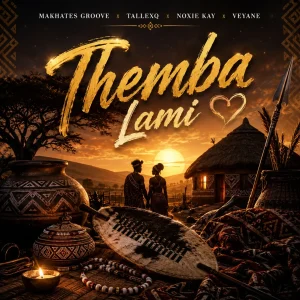 Makhates Groove - Themba Lami Ft. TallexQ, NoxieKay & Veyane