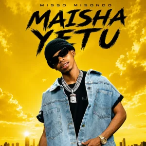 Misso Misondo – Maisha Yetu