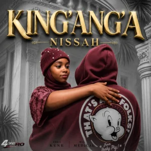 Nissah – king’ang’a
