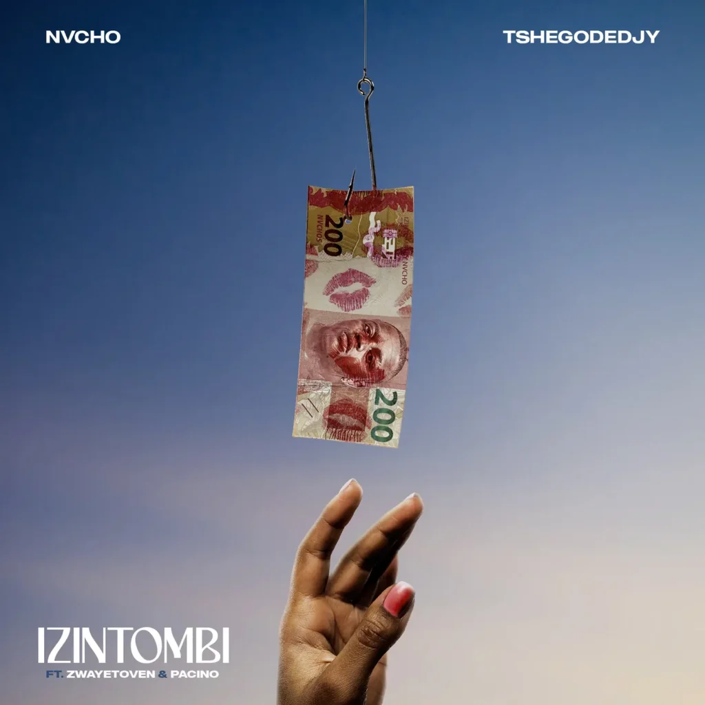 Nvcho - Izintombi Ft. TshegoDeDjy, Zwayetoven & Pacino