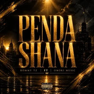 ROMMY TZ - Penda Shana Ft. Omoki Music