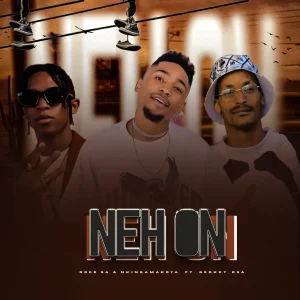 Rgee SA - NEH ON Ft. Nkinga Makoya Ft Gerkey Rsa