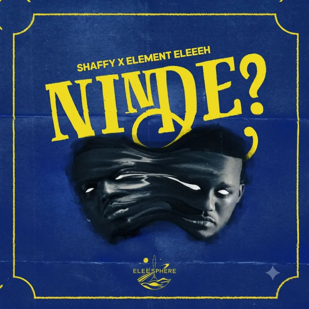 Shaffy - Ninde Ft. Element EleéeH