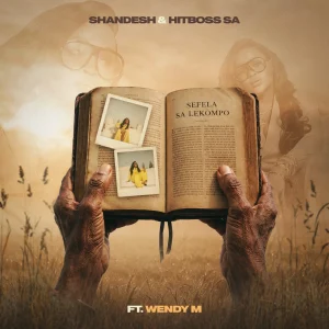 Shandesh - Sefela sa Lekompo Ft. Hitboss SA & Wendy M