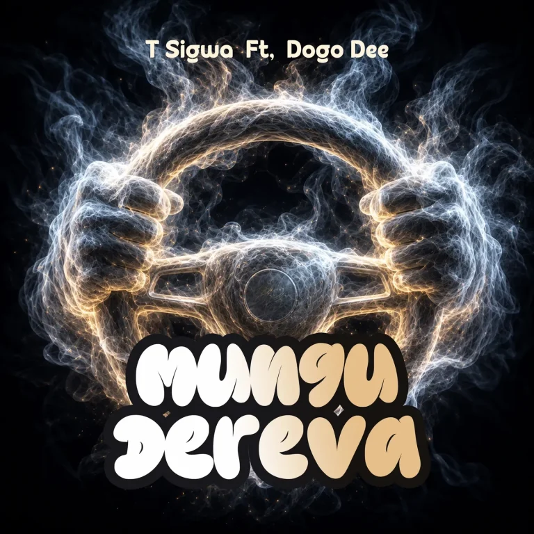 T Sigwa - MUNGU DEREVA Ft. Dogo Dee