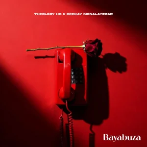 TheologyHD - Bayabuza Ft. Beekay Monalayzzar
