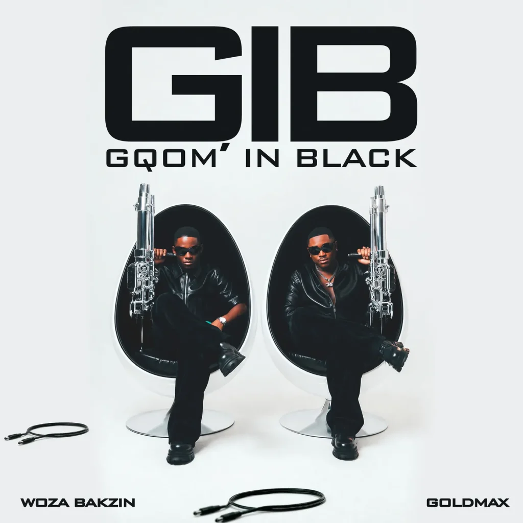 Woza Bakzin & GoldMax - Gqom In Black (GIB) Album