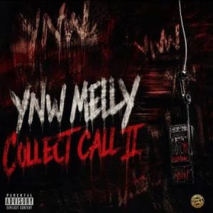 YNW Melly – Collect Call II (Album)