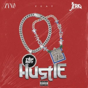 Zyno TopBoy - Hustle Ft. JeriQ