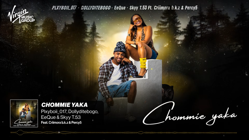 PLXYBOII_017, Dolly Ditebogo, EeQue, Skyy T.53, Criimora b.k.z, Percy 5 – Chommie yaka