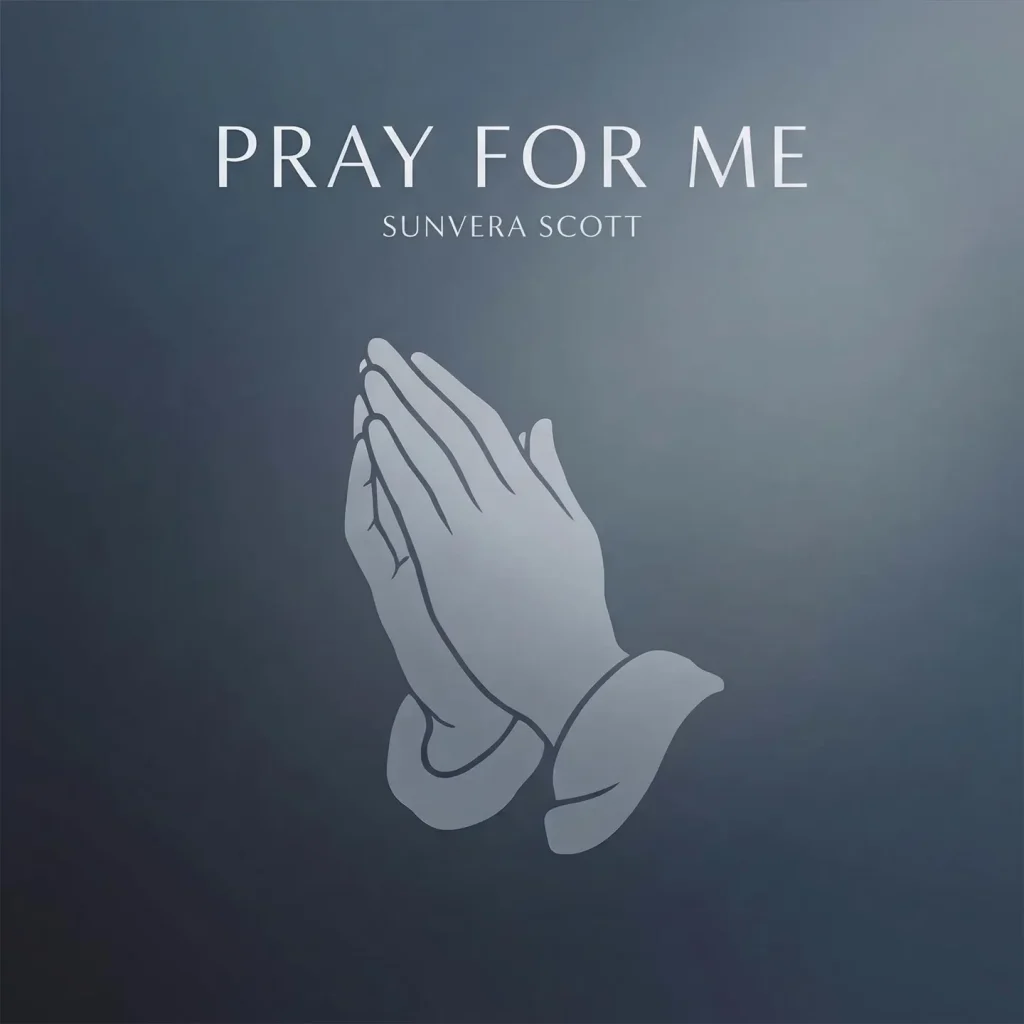 Sunvera Scott - PRAY FOR ME